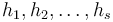 h_{1},h_{2},\dots ,h_{s}