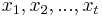 x_{1},x_{2},...,x_{t}