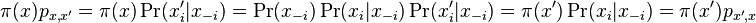 \pi (x)p_{{x,x'}}=\pi (x)\Pr(x'_{i}|x_{{-i}})=\Pr(x_{{-i}})\Pr(x_{i}|x_{{-i}})\Pr(x'_{i}|x_{{-i}})=\pi (x')\Pr(x_{i}|x_{{-i}})=\pi (x')p_{{x',x}}