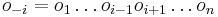 o_{{-i}}=o_{1}\dots o_{{i-1}}o_{{i+1}}\dots o_{n}