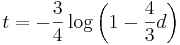 t=-{\frac  {3}{4}}\log \left(1-{\frac  {4}{3}}d\right)