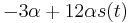 -3\alpha +12\alpha s(t)