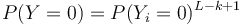 P(Y=0)=P(Y_{i}=0)^{{L-k+1}}