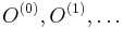 O^{{(0)}},O^{{(1)}},\dots 