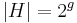 |H|=2^{g}